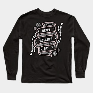 Happy Mother's Day Flower Long Sleeve T-Shirt